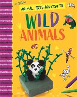 Book Cover for Animal Arts and Crafts: Wild Animals by Annalees Lim