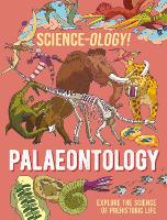 Book Cover for Science-ology!: Palaeontology by Anna Claybourne