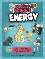 Book Cover for Dogs Do Science: Energy by Anna Claybourne
