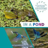 Book Cover for Explore Ecosystems: In a Pond by Sarah Ridley