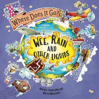 Book Cover for Where Does It Go?: Wee, Rain and Other Liquids by Helen Greathead