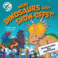 Book Cover for Were Dinosaurs Just Show-Offs?! by David Hone