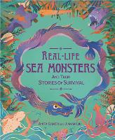 Book Cover for Real-life Sea Monsters and their Stories of Survival by Anita Ganeri