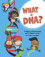 Book Cover for What is DNA? by Professor Julian Barwell, Dr Neeta Lakhani