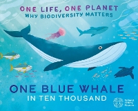 Book Cover for One Blue Whale in Ten Thousand by Sarah Ridley, England) Natural History Museum (London