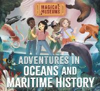 Book Cover for Magical Museums: Adventures in Oceans and Maritime History by Ben Hubbard