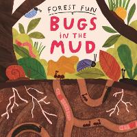 Book Cover for Forest Fun: Bugs in the Mud by Susie Williams