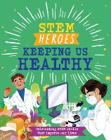 Book Cover for STEM Heroes: Keeping Us Healthy by Tom Jackson