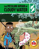 Book Cover for Kid Detectives: The Peculiar Affair of Cloudy Water by Adam Bushnell
