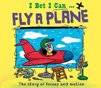 Book Cover for I Bet I Can... Fly a Plane by Tom Jackson