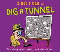 Book Cover for I Bet I Can Dig a Tunnel by Tom Jackson