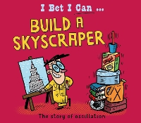Book Cover for I Bet I Can: Build a Skyscraper by Tom Jackson