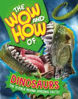 Book Cover for The Wow and How of Dinosaurs by Paul Rockett