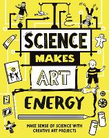 Book Cover for Science Makes Art: Energy by Andrew Charman