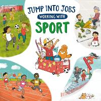 Book Cover for Jump into Jobs: Working with Sport by Kay Barnham