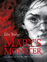 Book Cover for Mary's Monster Love, Madness and How Mary Shelley Created Frankenstein by Lita Judge