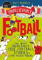 Book Cover for Unbelievable Football by Matt Oldfield