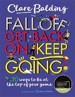 Book Cover for Fall Off, Get Back On, Keep Going by Clare Balding