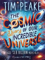 Book Cover for The Cosmic Diary of our Incredible Universe by Tim Peake