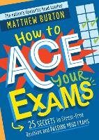 Book Cover for How to Ace Your Exams by Matthew Burton
