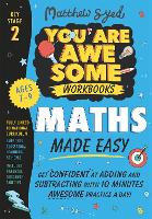 Book Cover for Maths Made Easy: Get confident at adding and subtracting with 10 minutes' awesome practice a day! by Matthew Syed