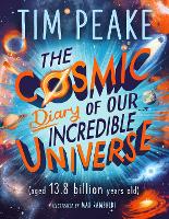 Book Cover for The Cosmic Diary of our Incredible Universe by Tim Peake