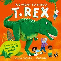 Book Cover for We Went to Find a T. Rex by Catherine Cawthorne