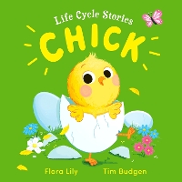 Book Cover for Life Cycle Stories: Chick by Flora Lily