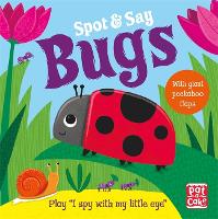 Book Cover for Spot and Say: Bugs by Pat-a-Cake