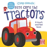 Book Cover for Clap Hands: Here Come the Tractors by Pat-a-Cake