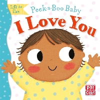 Book Cover for Peek-a-Boo Baby: I Love You by Pat-a-Cake