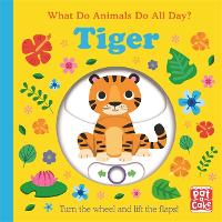 Book Cover for What Do Animals Do All Day?: Tiger by Pat-a-Cake