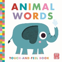 Book Cover for Touch-and-Feel: Animal Words by Pat-a-Cake