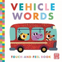 Book Cover for Touch-and-Feel: Vehicle Words by Pat-a-Cake