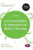 Book Cover for Communication and Interpersonal Skills in Nursing by Alec (Independent Scholar) Grant, Benny (University of Plymouth, UK) Goodman