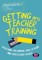 Book Cover for Getting into Teacher Training by Bruce Bond, Jim Johnson, Mark Patmore, Nina Weiss