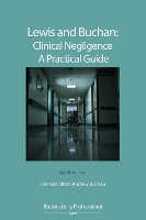Book Cover for Lewis and Buchan: Clinical Negligence – A Practical Guide by Andrew Buchan