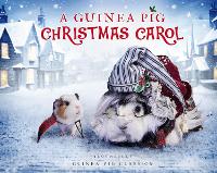 Book Cover for A Guinea Pig Christmas Carol by Charles Dickens, Tess Newall, Alex Goodwin