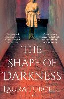 Book Cover for The Shape of Darkness by Laura Purcell