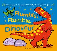 Book Cover for Rumble, Rumble, Dinosaur by Katrina Charman