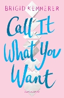 Book Cover for Call It What You Want by Brigid Kemmerer