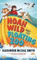 Book Cover for Noah Wild and the Floating Zoo by Alexander Mccall Smith