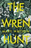 Book Cover for The Wren Hunt by Mary Watson