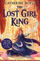 Book Cover for The Lost Girl King by Catherine Doyle