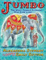 Book Cover for Jumbo: The Most Famous Elephant Who Ever Lived by Alexandra Stewart
