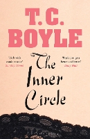 Book Cover for The Inner Circle by T C Boyle