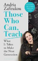 Book Cover for Those Who Can, Teach  by Andria Zafirakou
