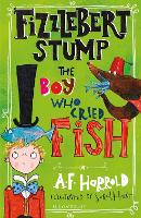 Book Cover for Fizzlebert Stump: The Boy Who Cried Fish by A.F. Harrold