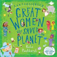 Book Cover for Fantastically Great Women Who Saved the Planet by Kate Pankhurst