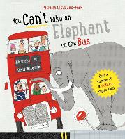 Book Cover for You Can't Take An Elephant On the Bus by Patricia Cleveland-Peck